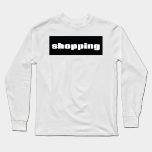 Shopping Long Sleeve T-Shirt